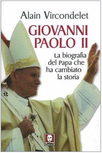 Giovanni Paolo II. La biografia del Papa che ha cambiato la storia - copertina