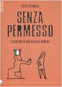 Senza permesso. Avventure di una badante rumena - copertina