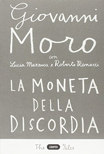 La moneta della discordia. L'euro e i cittadini dieci anni dopo - copertina