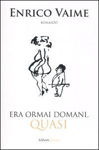 Era ormai domani, quasi - copertina