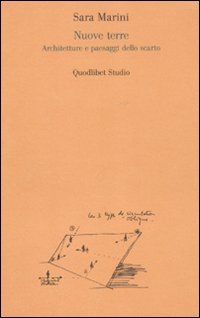 Nuove terre. Architetture e paesaggi dello scarto - copertina