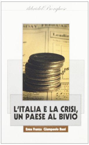 L'Italia e la crisi. Un paese al bivio - copertina