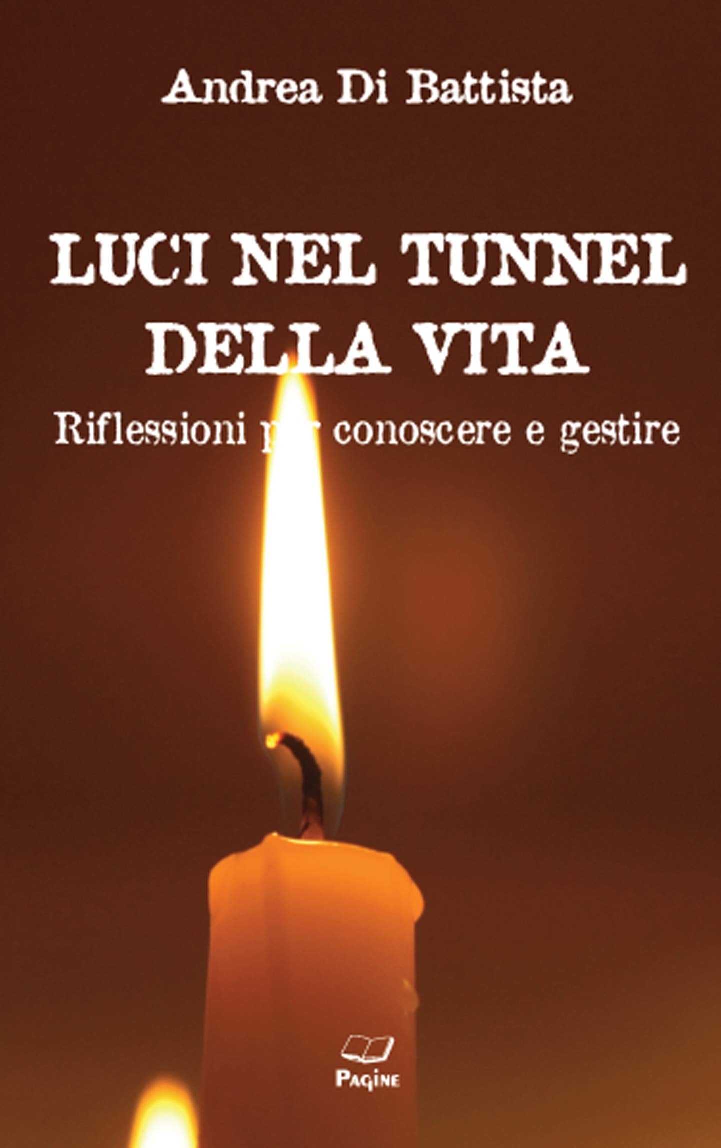 Luci nel tunnel della vita. Riflessioni per conoscere e gestire - copertina