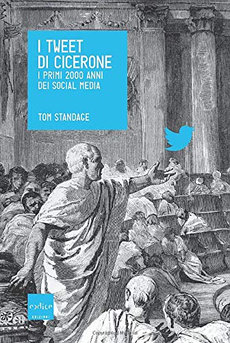 I tweet di Cicerone. I primi 2000 anni dei social media - copertina