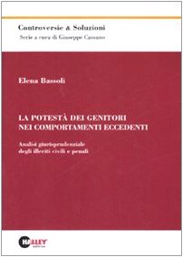 La potestà dei genitori nei comportamenti eccedenti. Analisi giurisprudenziale degli illeciti civili e penali - copertina