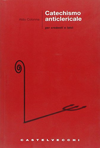 Catechismo anticlericale per credenti e laici - copertina