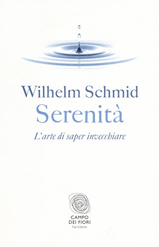 Serenità. L'arte di saper invecchiare - copertina