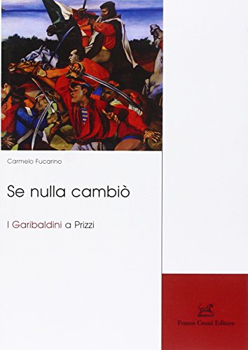 Se nulla cambiò. I garibaldini a Prizzi - copertina