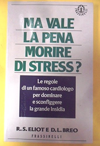 Ma vale la pena morire di stress ? - copertina