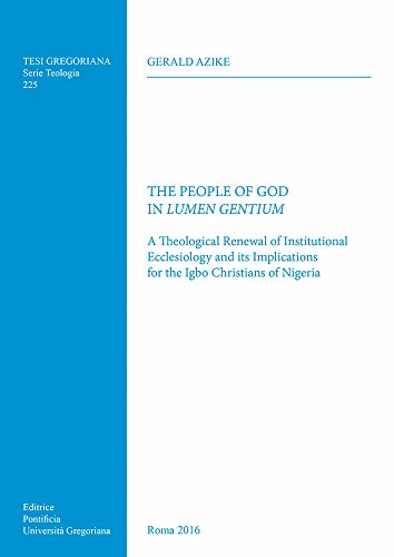 The People of God in Lumen Gentium. A theological renewal of institutional ecclesiology and its implications for the Igbo christians of Nigeria - copertina