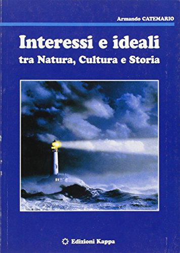 Interessi e ideali tra natura, cultura e storia - copertina