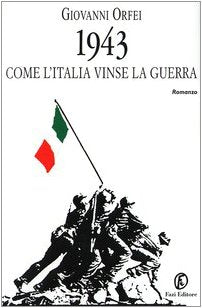 1943. Come l'Italia vinse la guerra - copertina