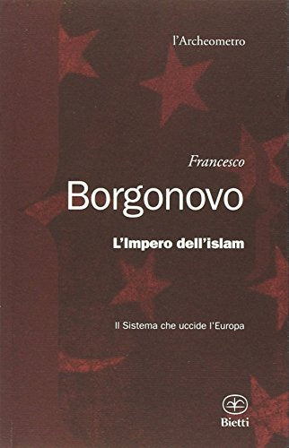 L'impero dell'Islam. Il sistema che uccide l'Europa - copertina