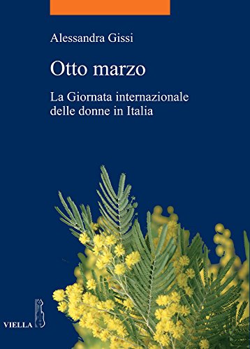 Otto marzo. La giornata internazionale delle donne in Italia - copertina