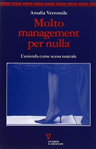 Molto management per nulla. L'azienda come scena teatrale - copertina