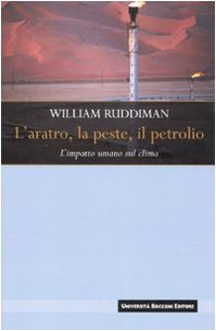 L'aratro, la peste, il petrolio. L'impatto umano sul clima - copertina