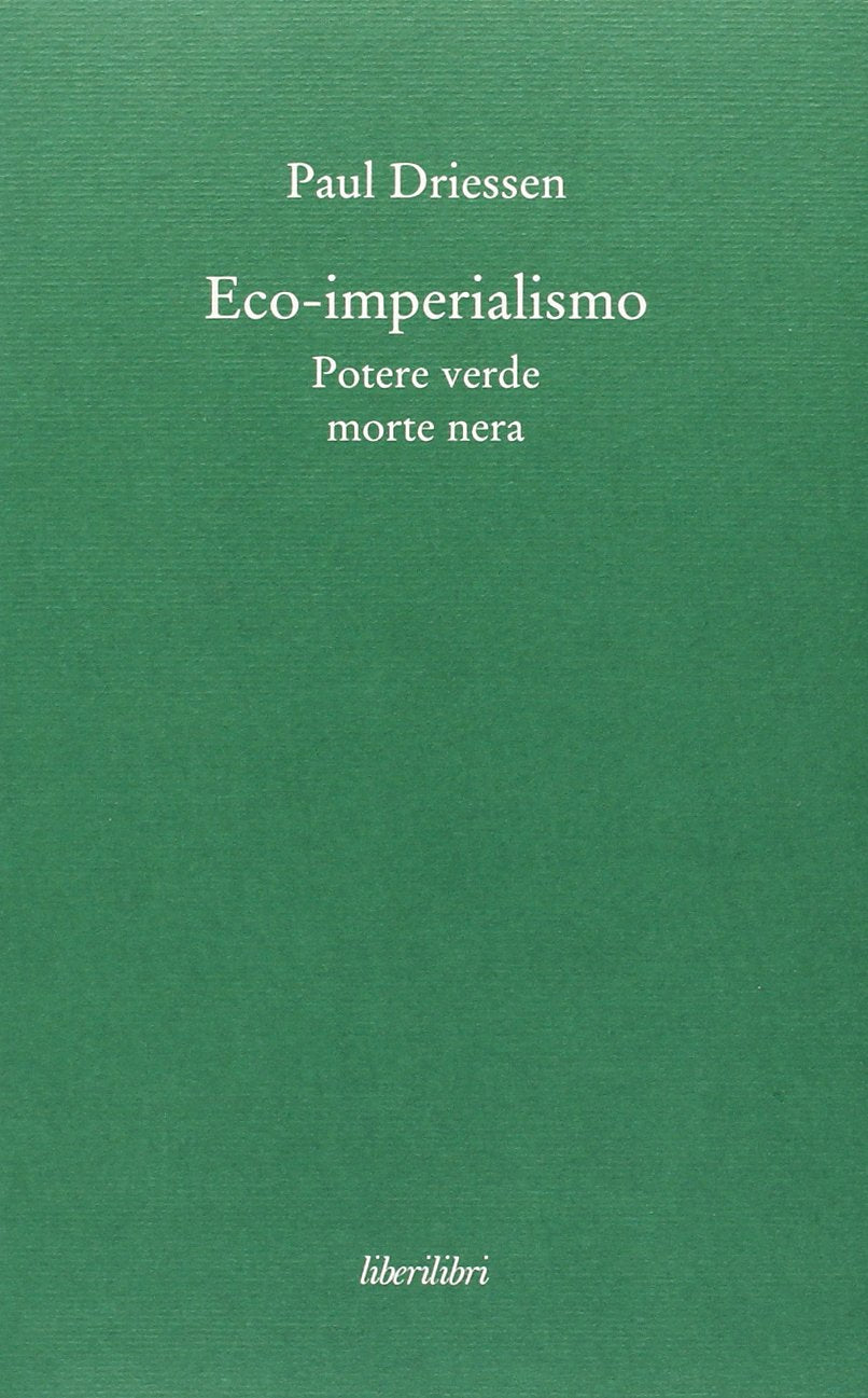 Eco-imperialismo. Potere verde, morte nera - copertina