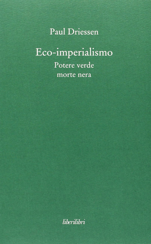 Eco-imperialismo. Potere verde, morte nera - copertina