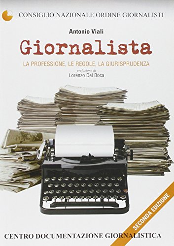 Giornalista. La professione, le regole, la giurisprudenza - copertina