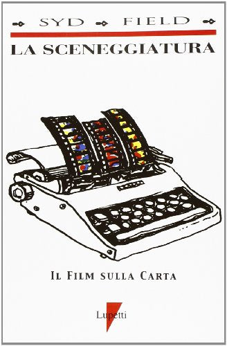 La sceneggiatura. Il film sulla carta - copertina