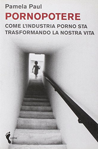 Pornopotere. Come l'industria porno sta trasformando la nostra vita - copertina