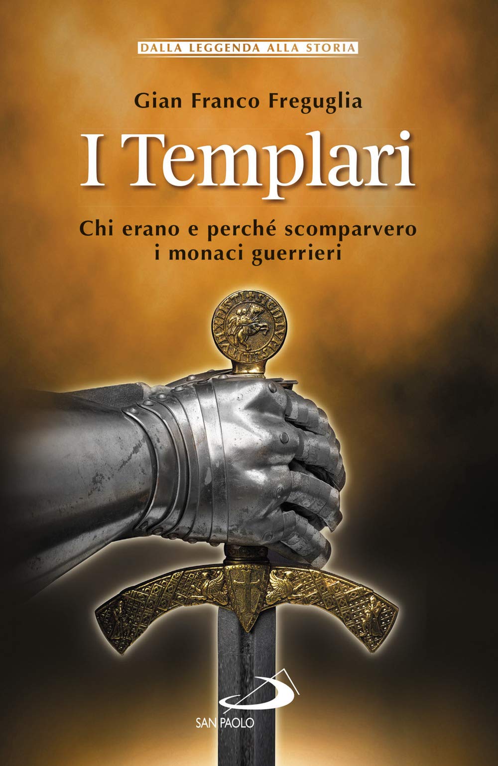 I templari. Chi erano e perché scomparvero i monaci guerrieri - copertina