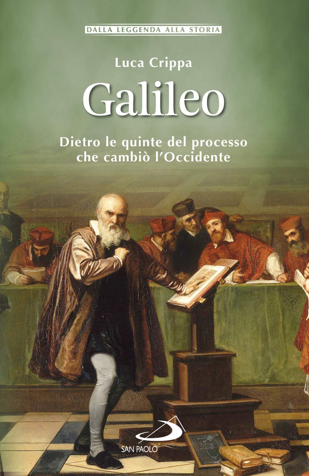 Galileo. Dietro le quinte del processo che cambiò l'Occidente - copertina