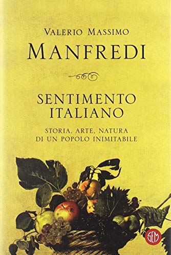 Sentimento italiano. Storia, arte, natura di un popolo inimitabile - copertina