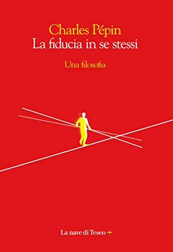 La fiducia in se stessi. Una filosofia - copertina
