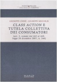 Class action e tutela collettiva dei consumatori (art. 2, commi dal 445, legge 24 dicembre 2007, n. 244) - copertina