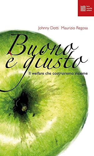 Buono è giusto. Il welfare che costruiremo insieme - copertina