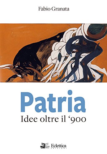 Patria. Idee oltre il '900 - copertina