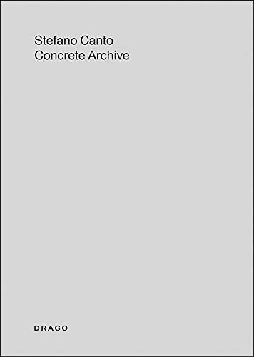 Stefano Canto. Concrete archive. Catalogo della mostra (Roma, 23 giugno-30 luglio 2016). Ediz. italiana e inglese - copertina