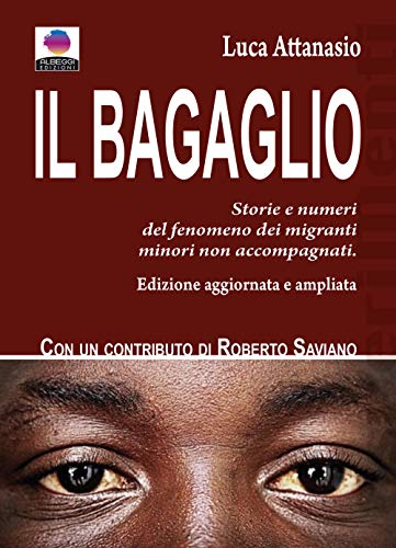 Il bagaglio. Storie e numeri del fenomeno dei migranti minori non accompagnati. - copertina