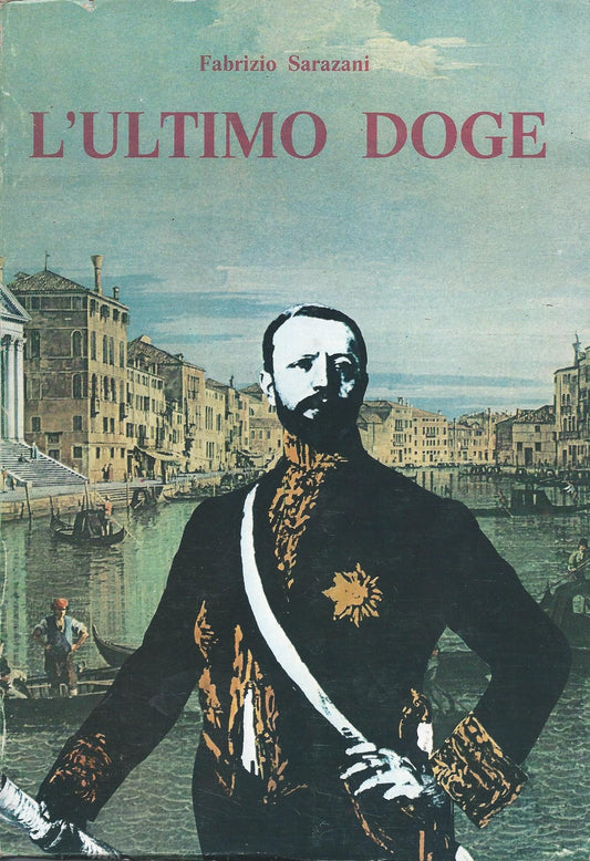 L'ultimo doge. Vita di Giuseppe Volpi di Misurata - copertina