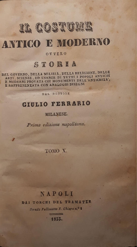 Il costume antico e moderno ovvero storia del governo, della milizia, della religione, delle arti, scienze, ed usanze di tutti i popoli antichi e moderni provata coi monumenti dell'antichità e rappresentata con analoghi disegni. (tomo X) - copertina