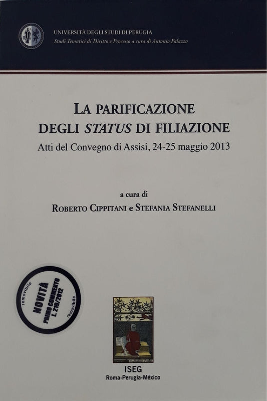La parificazione degli status di filiazione. Atti del Convegno (Assisi, 24-25 maggio 2013) - copertina