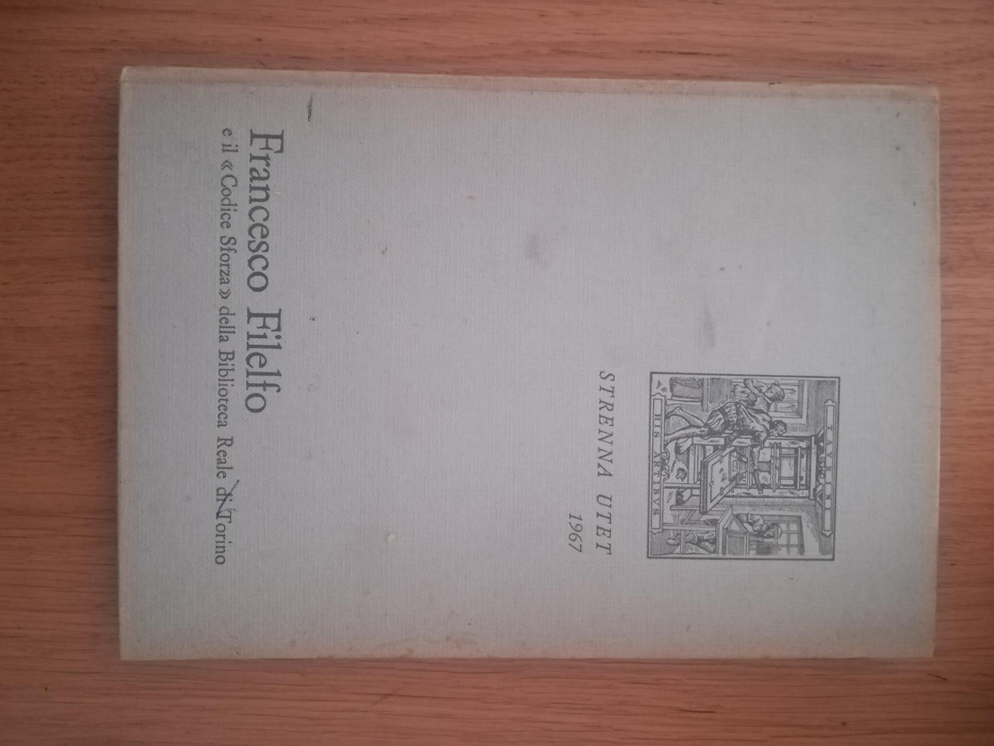 Francesco Filelfo e il Codice Sforza della Biblioteca Reale di Torino - copertina