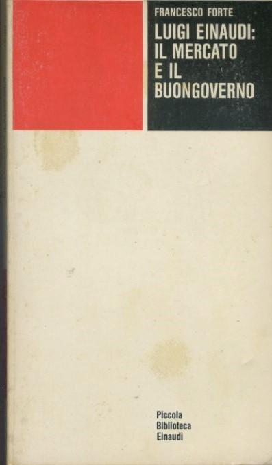 Luigi Einaudi: il mercato e il buongoverno - copertina