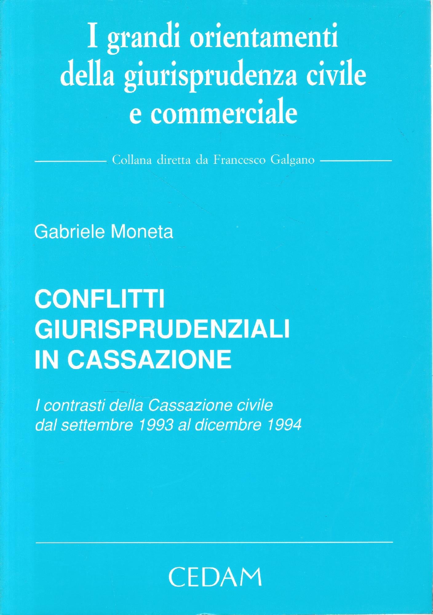 Conflitti giurisprudenziali in Cassazione. I contrasti della Cassazione civile dal settembre 1993 al dicembre 1994 - copertina