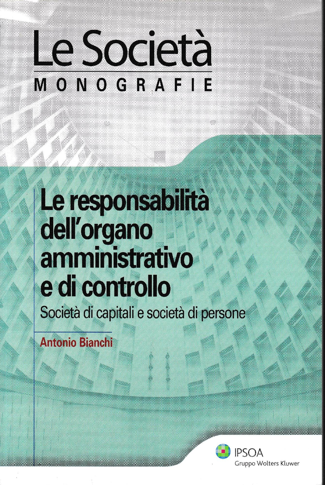 Responsabilità dell'organo amministrativo e di controllo : società di capitali e società di persone - copertina