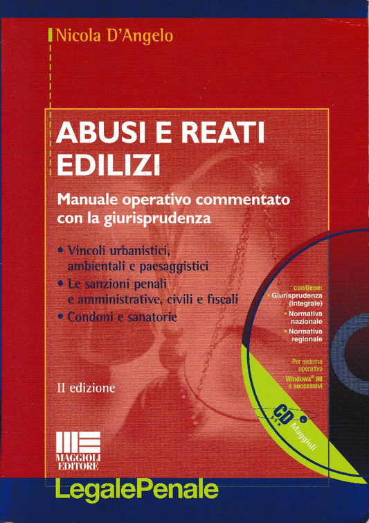Abusi e reati edilizi. Manuale operativo commentato con la gurisprudenza. Con CD-ROM. - copertina