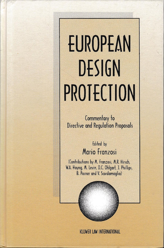 European Design Protection: Commentary to Directive and Regulation Proposals - copertina