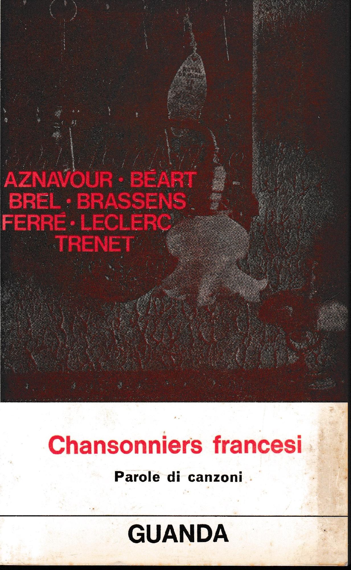 Chansonniers francesi Parole di canzoni. Testo francese a fronte. - copertina