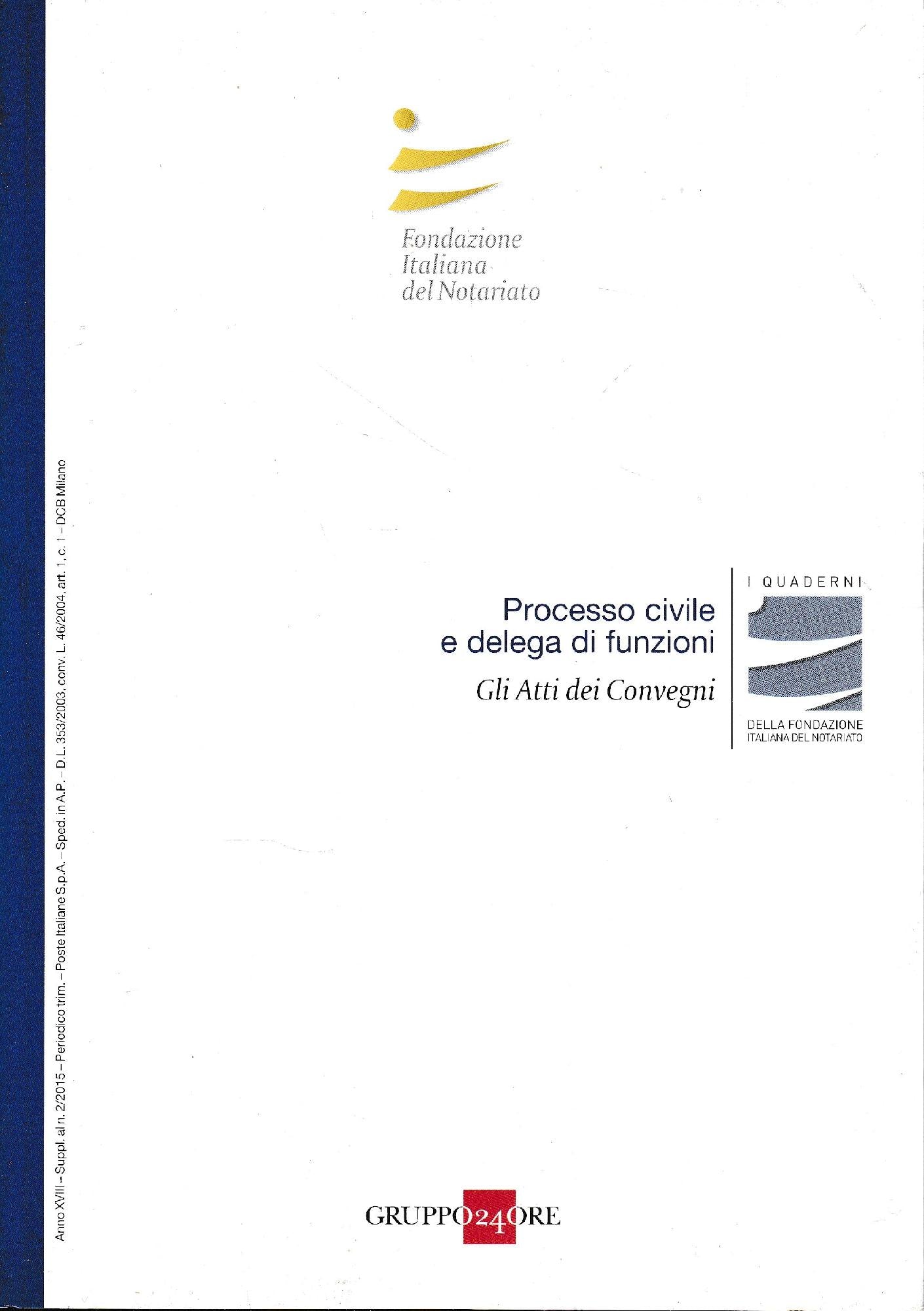 Processo civile e delega funzioni. Gli atti dei convegni. Anno XVIII - Suppl. al n. 2/2015. - copertina