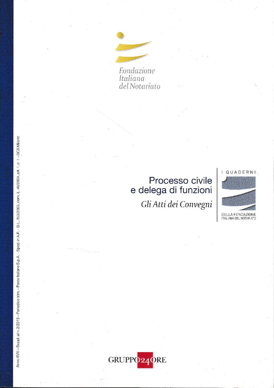 Processo civile e delega funzioni. Gli atti dei convegni. Anno XVIII - Suppl. al n. 2/2015. - copertina