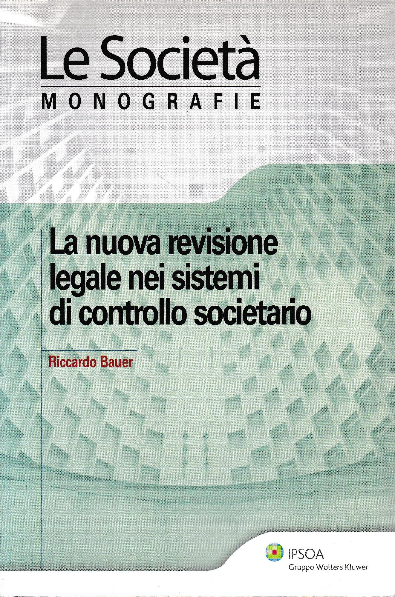 La nuova revisione legale nei sistemi di controllo societario - copertina