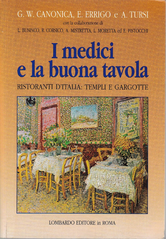 I medici e la buona tavola : ristoranti d'Italia : templi e gargotte. - copertina