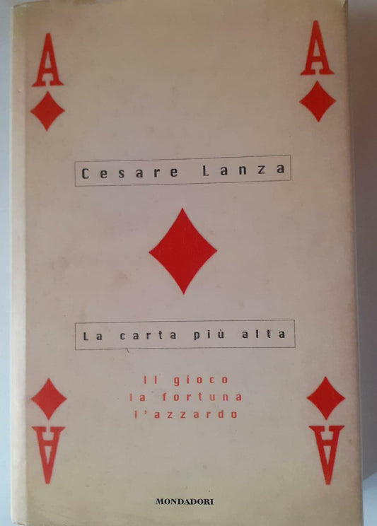 La carta più alta. Il gioco,la fortuna,l'azzardo - copertina