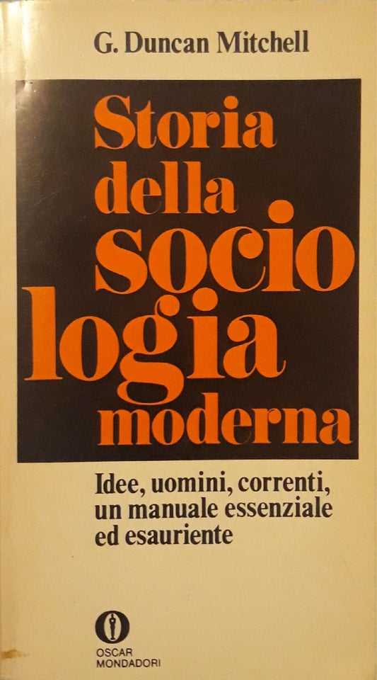 Storia della sociologia moderna: Idee , uomini, correnti, un manuale essenziale ed esauriente - copertina